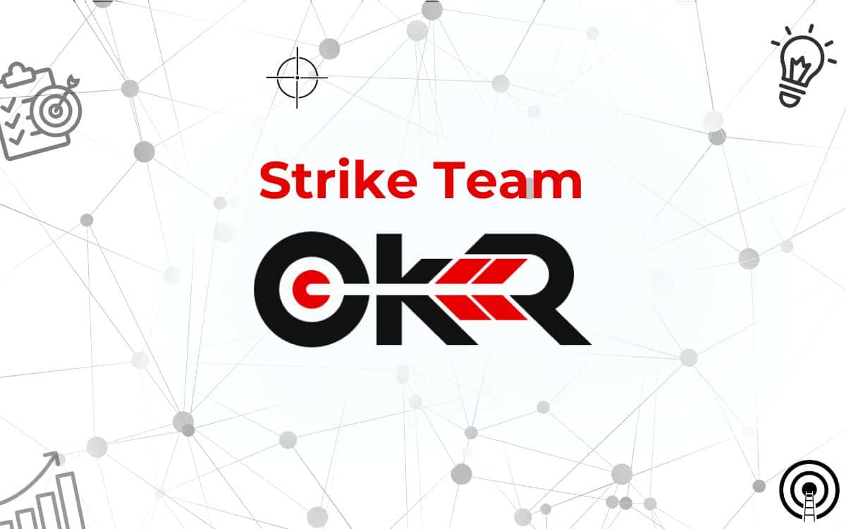 Strike Team OKR: The Power of Temporary Collaborative Goals