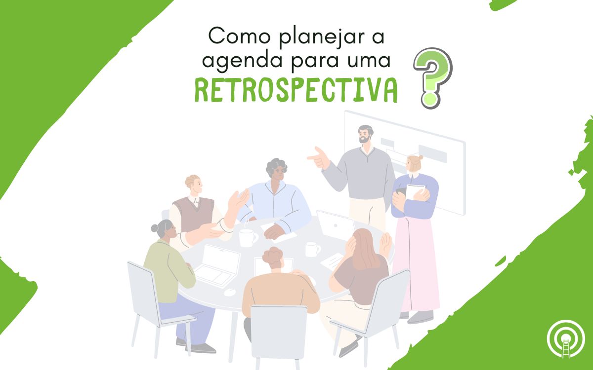 Agenda com 7 passos para uma retrospectiva eficaz