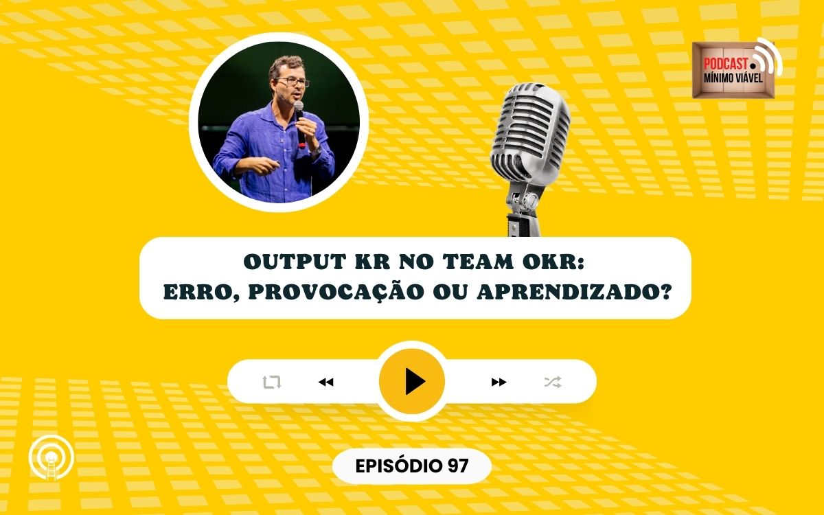 #97: Output KR no Team OKR