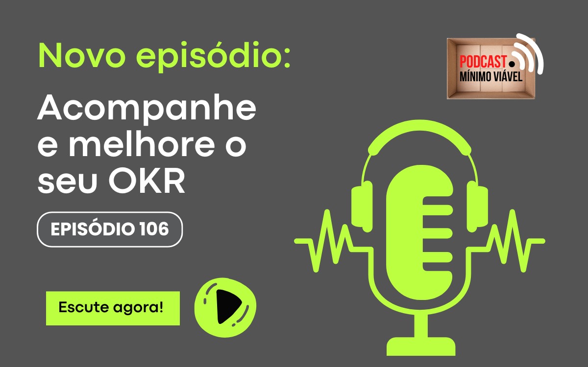 #106: Acompanhe e Melhore Seus Resultados